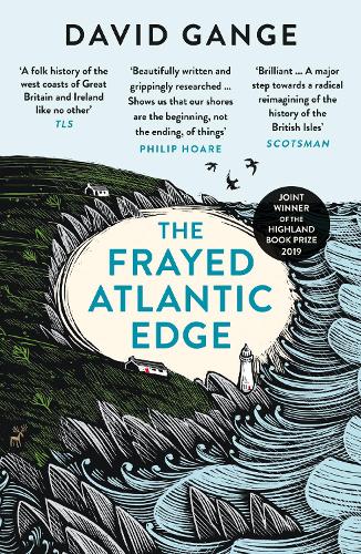 The Frayed Atlantic Edge: A Historian's Journey from Shetland to the Channel (Paperback)