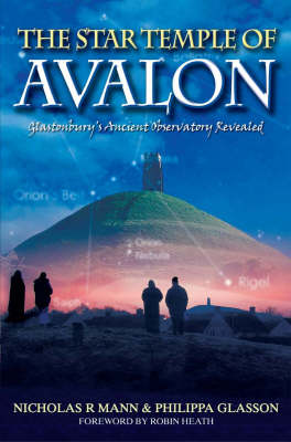 The Star Temple of Avalon: Glastonbury Ancient Observatory Revealed (Paperback)