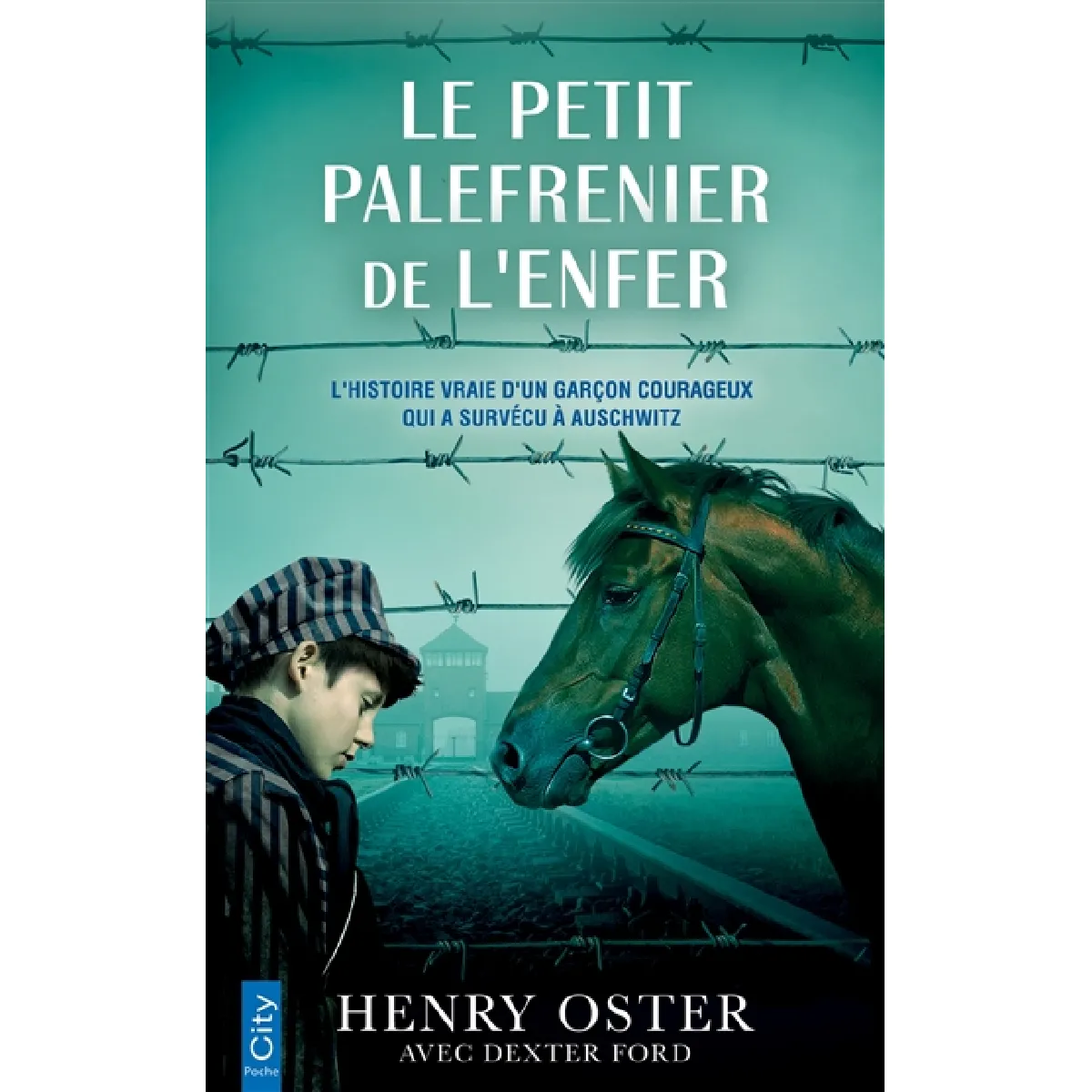 Le petit palefrenier de l'enfer : l'histoire vraie d'un garçon courageux qui a survécu à Auschwitz · Occasion