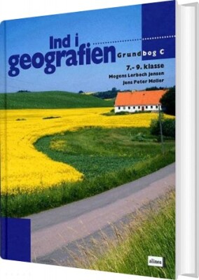 Ind I Geografien, Grundbog C, 7.-9.Kl - Mogens Lerbech Jensen - Bog