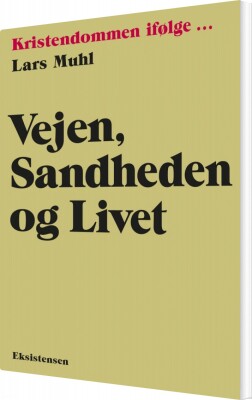 Vejen, Sandheden Og Livet - Lars Muhl - Bog