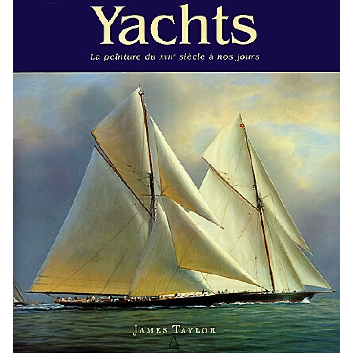 Yachts, la plaisance du XVIIe siècle à nos jours · Occasion