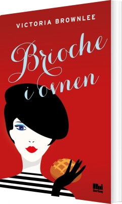 Brioche I Ovnen - Victoria Brownlee - Bog