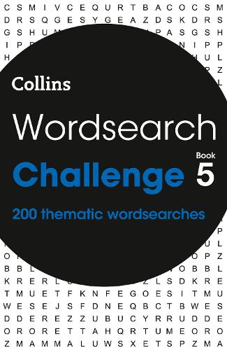 Wordsearch Challenge Book 5: 200 Themed Wordsearch Puzzles - Collins Wordsearches (Paperback)