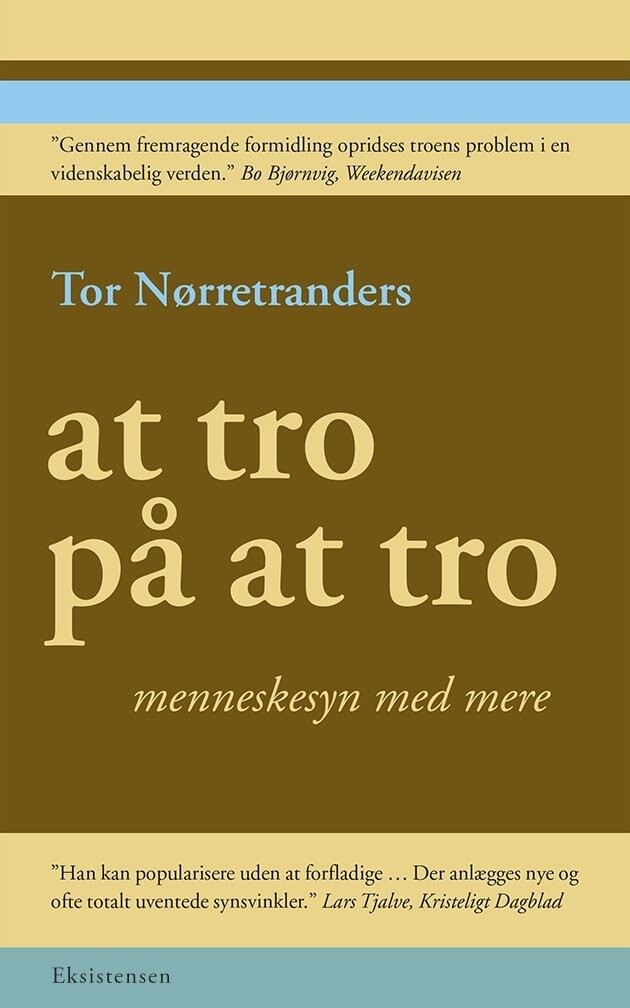 At Tro På At Tro - Tor Nørretranders - Bog
