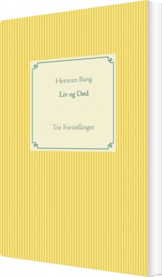 Liv Og Død - Herman Bang - Bog