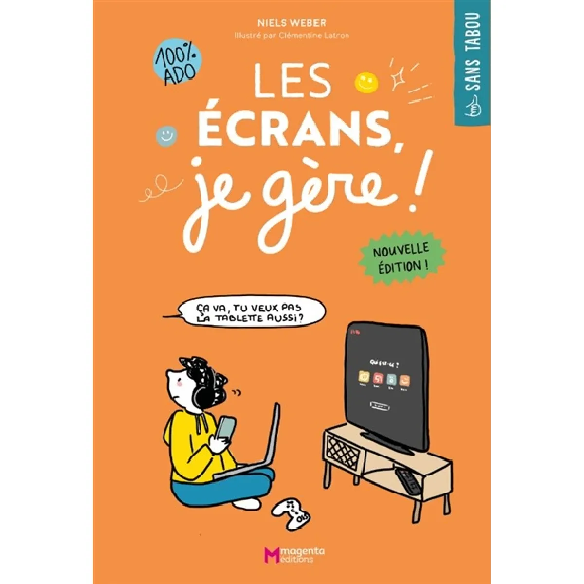 Les écrans, je gère ! : 100 % ado · Occasion