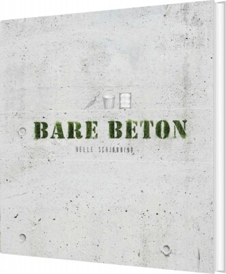 Bare Beton - Helle Schjønning - Bog