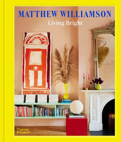Living Bright: Fashioning Colourful Interiors (Hardback)