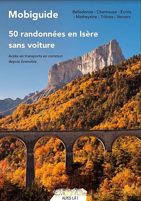 MOBIGUIDE 50 RANDONNEES EN ISERE SANS VOITURE