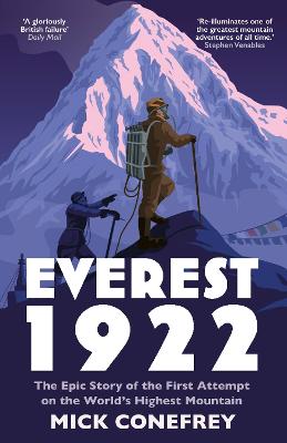 Everest 1922: The Epic Story of the First Attempt on the World's Highest Mountain (Paperback)