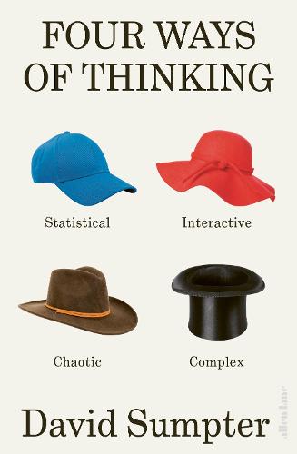 Four Ways of Thinking: Statistical, Interactive, Chaotic and Complex (Paperback)