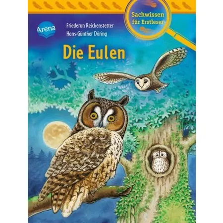 Arena Reichenstetter, Sachwissen Natur. Die Eule