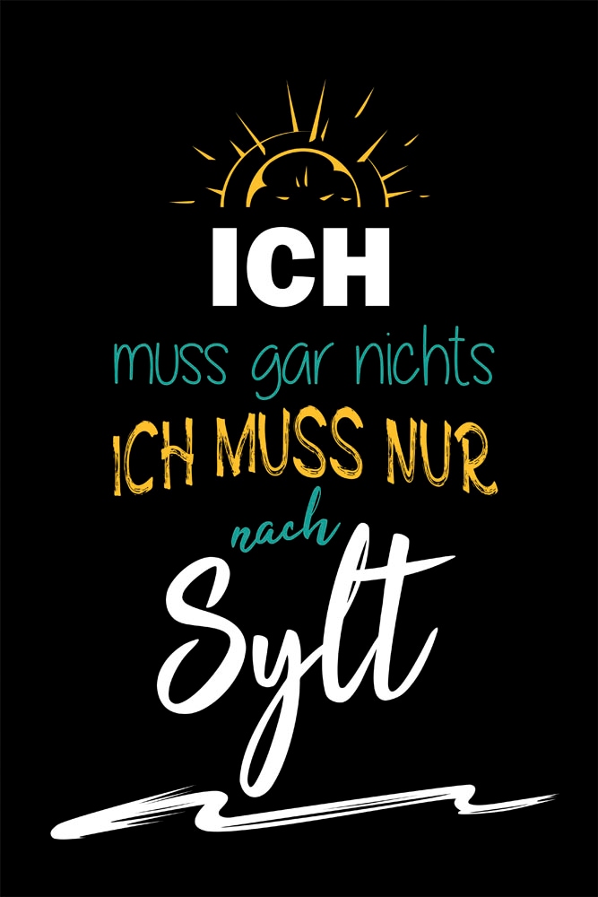 queence Metallbild »Ich muss nur nach Sylt II« Sprüche 1 Stk. tlg. Sprüche, Texte, witzig, Sylt, Insel, Urlaub