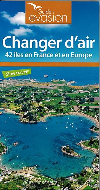 HACHETTE - EVASION CHANGER D'AIR
