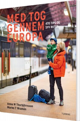 Med Tog Gennem Europa - Anna W. Thorbjörnsson - Bog