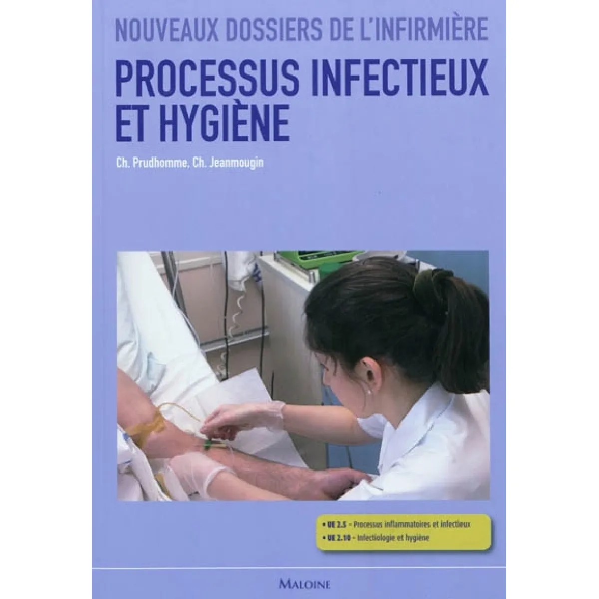 Processus infectieux et hygiène : sciences biologiques et médicales, techniques infirmières : UE 2.5 et 2.10 · Occasion