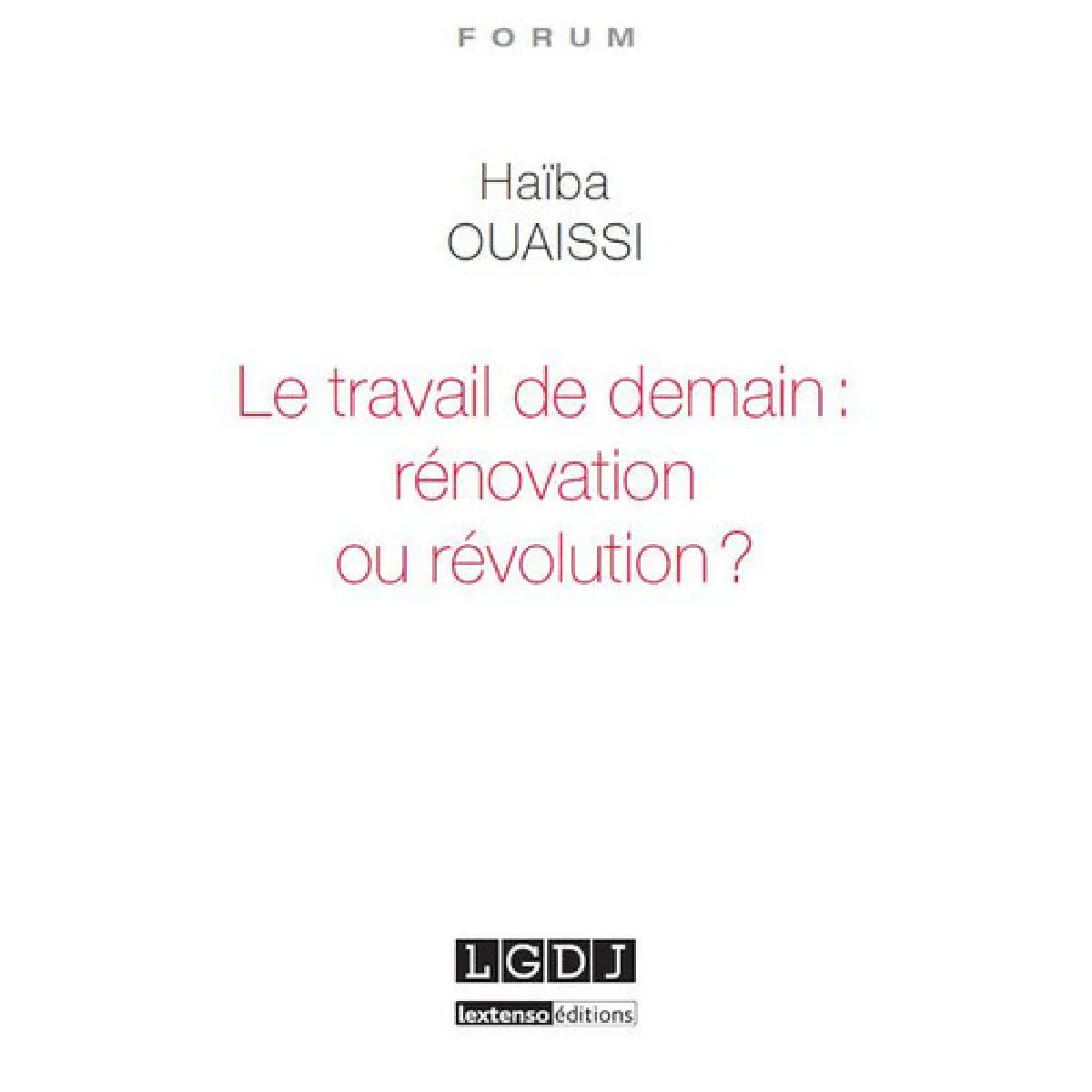 Le travail de demain : rénovation ou révolution ? · Occasion