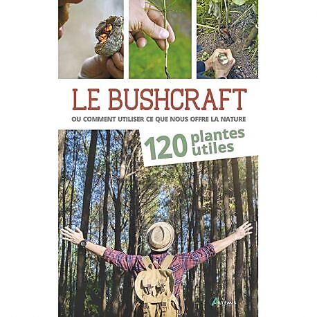 ARTEMIS - LE BUSHCRAFT LES BIENFAITS DES PLANTES SAUVAGES