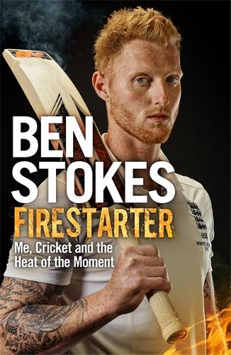 Firestarter: Me, Cricket and the Heat of the Moment (Paperback)
