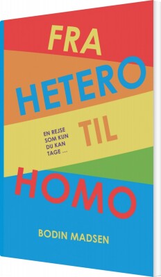 Fra Hetero Til Homo - Bodin Madsen - Bog