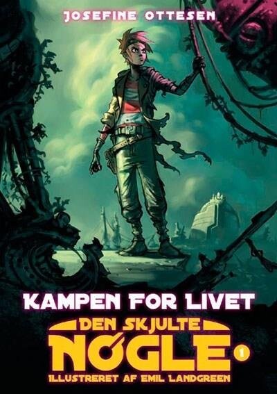 Den Skjulte Nøgle, Bind 1. Kampen For Livet - Josefine Ottesen - Bog