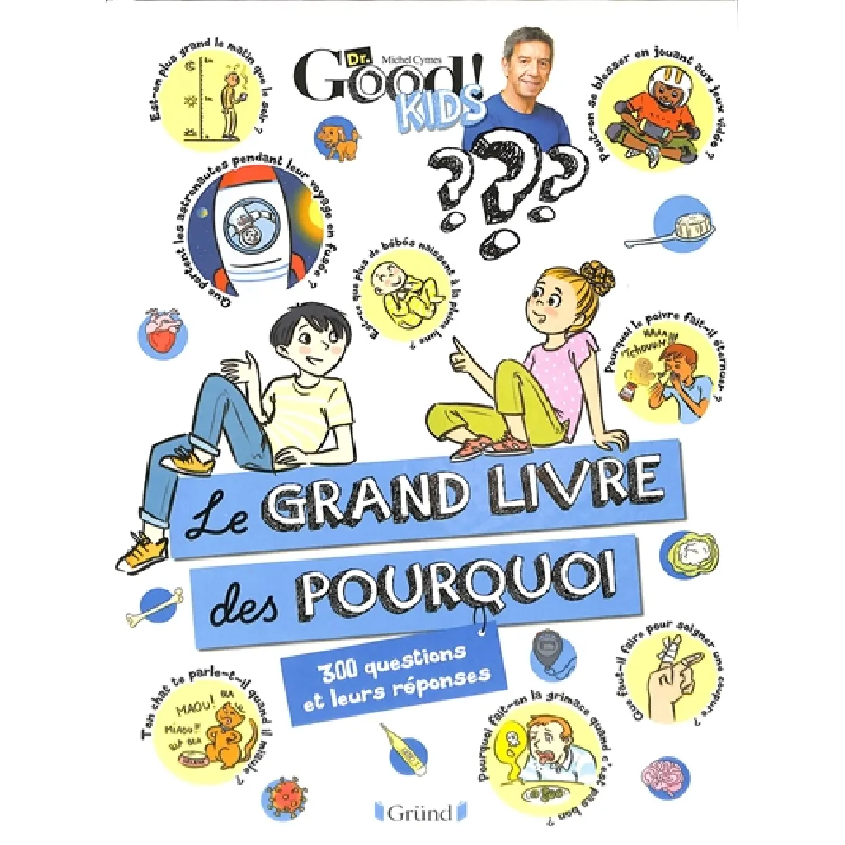 Le grand livre des pourquoi : 300 questions et leurs réponses · Occasion