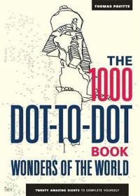 1000 Dot-to-Dot Book: Wonders of the World