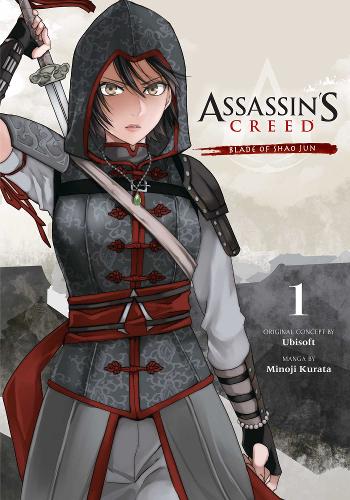 Assassin's Creed: Blade of Shao Jun, Vol. 1 - Assassin's Creed: Blade of Shao Jun 1 (Paperback)