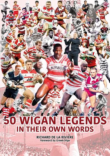50 Wigan Legends in Their Own Words (Paperback)