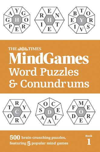 The Times MindGames Word Puzzles and Conundrums Book 1: 500 Brain-Crunching Puzzles, Featuring 5 Popular Mind Games - The Times Puzzle Books (Paperback)