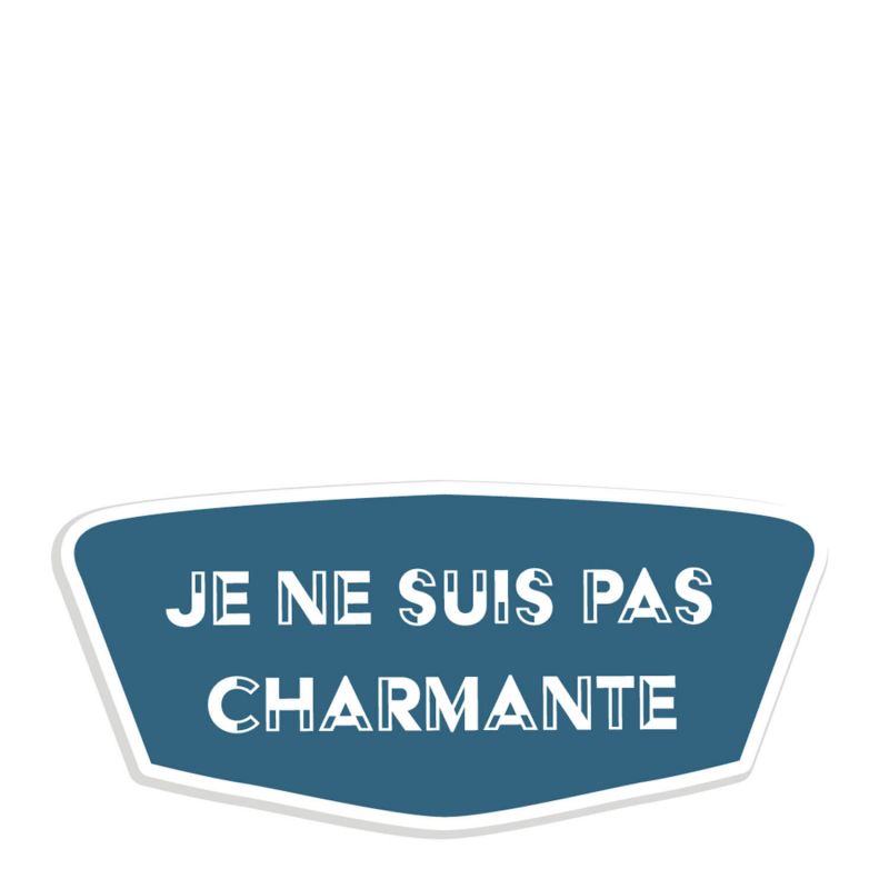 Autocollant sticker Féministe Je ne suis pas charmante