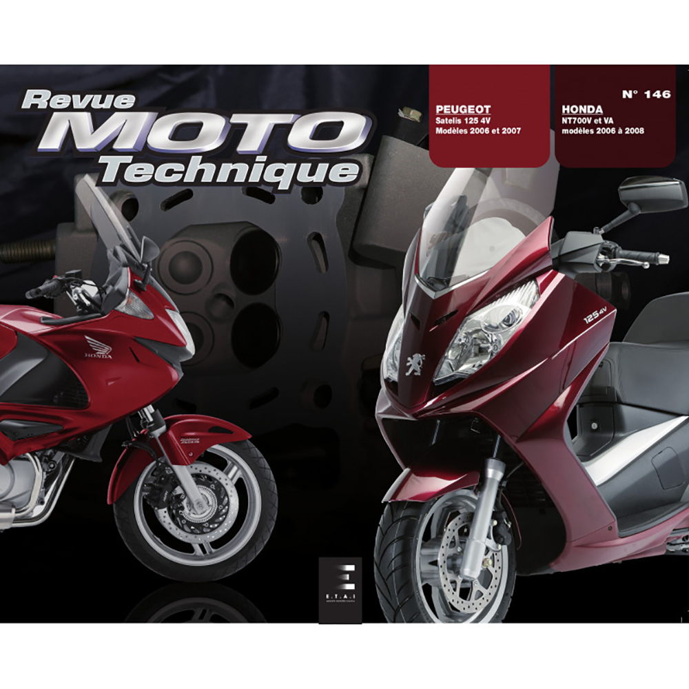 Etai - RMT 146.1 PEUGEOT SATELIS 125 4V (2006 à 2007) et HONDA NT 700 (2006 à 2008)