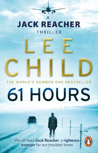 61 Hours: (Jack Reacher 14) - Jack Reacher (Paperback)
