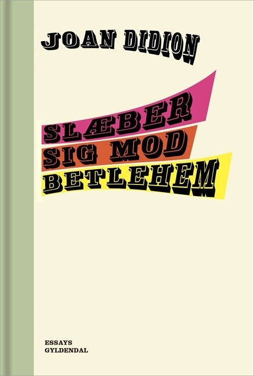 Slæber Sig Mod Betlehem - Joan Didion - Bog