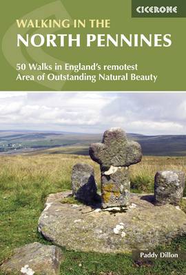 Walking in the North Pennines: 50 Walks in England's remotest Area of Outstanding Natural Beauty (Paperback)