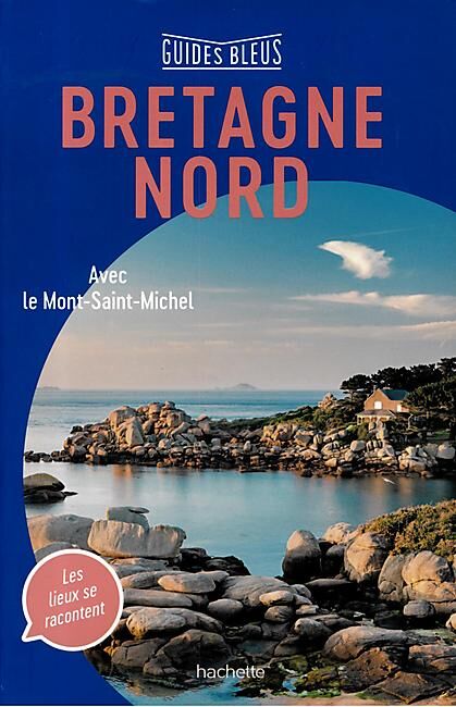 HACHETTE - GUIDES BLEUS BRETAGNE NORD