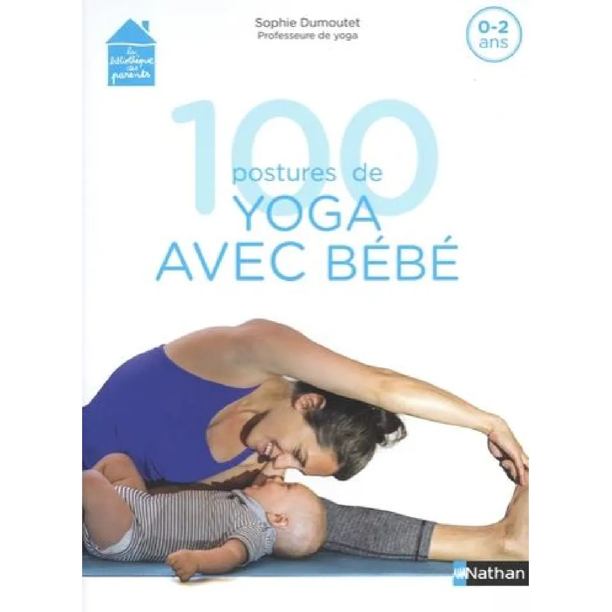 100 postures de yoga avec bébé : 0-2 ans · Occasion