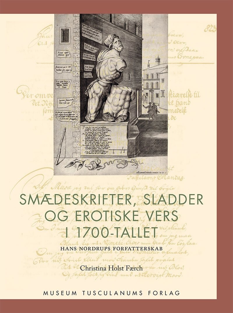 Smædeskrifter, Sladder Og Erotiske Vers I 1700-Tallet - Christina Holst Færch - Bog