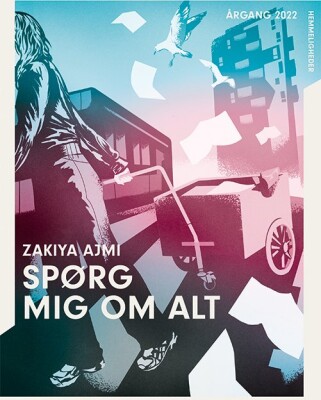 Årgang 2022 - Hemmelighed: Spørg Mig Om Alt - Zakiya Ajmi - Bog