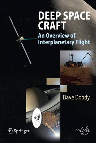 Deep Space Craft: An Overview of Interplanetary Flight - Astronautical Engineering (Paperback)