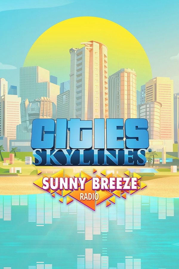 Cities: Skylines - Sunny Breeze Radio- PC