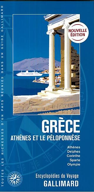 GALLIMARD - GRECE - ATHENES ET LE PELOPONNESE ENCYCLOPEDIE DU