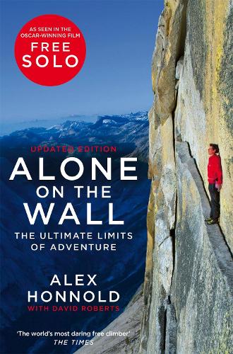 Alone on the Wall: Alex Honnold and the Ultimate Limits of Adventure (Paperback)