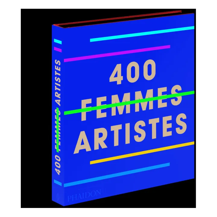 Phaidon 400 Femmes Artistes - FR