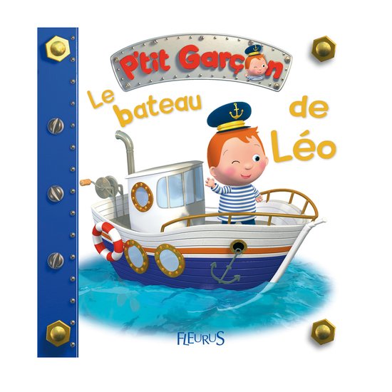 P'tit Garçon   Le bateau de Léo        de               Fleurus