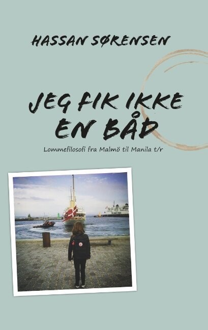 Jeg Fik Ikke En Båd - Hassan Sørensen - Bog