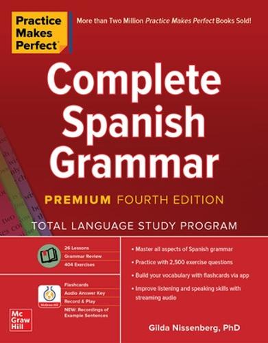 Practice Makes Perfect: Complete Spanish Grammar, Premium Fourth Edition (Paperback)