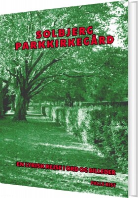 Solbjerg Parkkirkegård - Palle  Rist - Bog