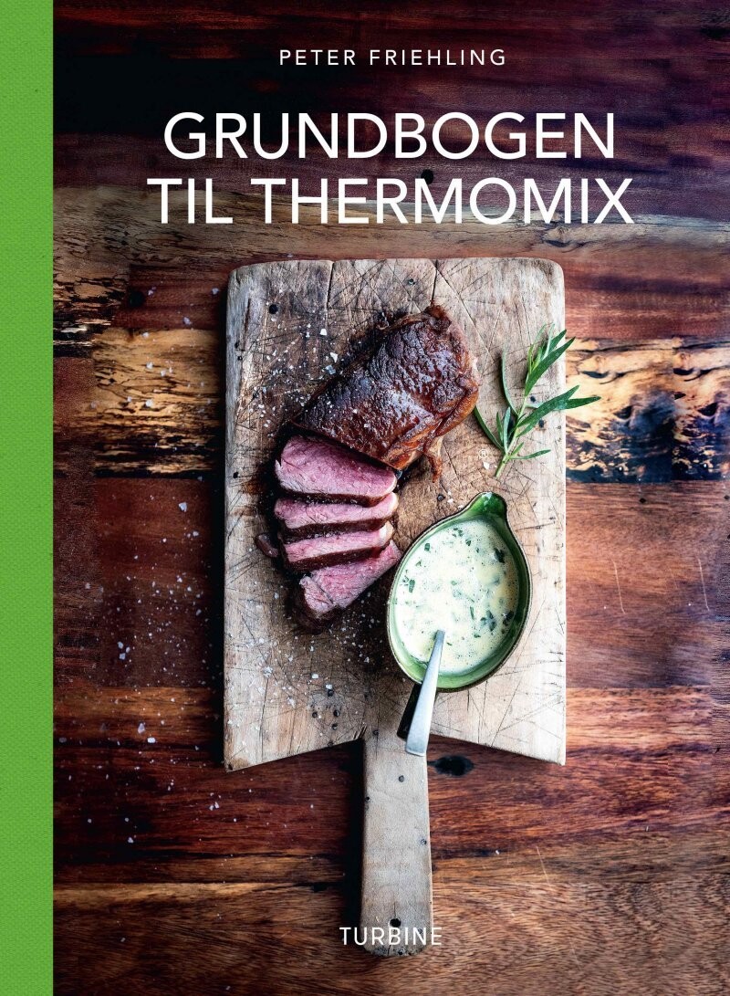 Grundbogen Til Thermomix - Peter Friehling - Bog